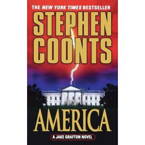 Coonts, Stephen AMERICA: A Jake Grafton Novel: 9 (Jake Grafton Novels) Coonts, Stephen AMERICA: A Jake Grafton Novel: 9 (Jake Grafton Novels)