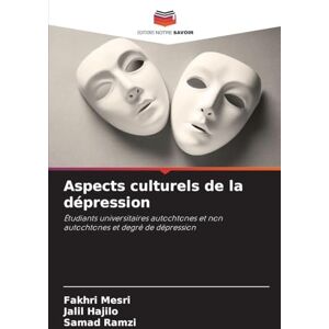 Mesri, Fakhri Aspects culturels de la dépression: Étudiants universitaires autochtones et non autochtones et degré de dépression Mesri, Fakhri Aspects culturels de la dépression: Étudiants universitaires autochtones et non autochtones et degré de dépression