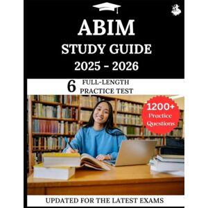Lewis, James ABIM Study Guide 2025–2026: Your All-in-One Prep to Success with Practice Questions, Detailed Explanations, and Expert Strategies Lewis, James ABIM Study Guide 2025–2026: Your All-in-One Prep to Success with Practice Questions, Detailed Explanations, and Expert Strategies