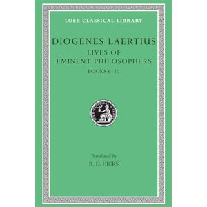 Diogenes Laertius Lives of Eminent Philosophers, Volume II: Books 6-10 (Loeb Classical Library 185) Diogenes Laertius Lives of Eminent Philosophers, Volume II: Books 6-10 (Loeb Classical Library 185)