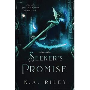 Riley, K. A. Seeker's Promise: 4 (Seeker’s World) Riley, K. A. Seeker's Promise: 4 (Seeker’s World)