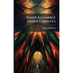 Gambirasio, Luigi Dante Alighieri E Giosuè Carducci Gambirasio, Luigi Dante Alighieri E Giosuè Carducci