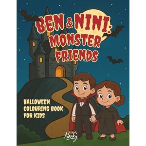 Nanky Ben & Nini: Monster friends: Halloween colouring book for kids Nanky Ben & Nini: Monster friends: Halloween colouring book for kids