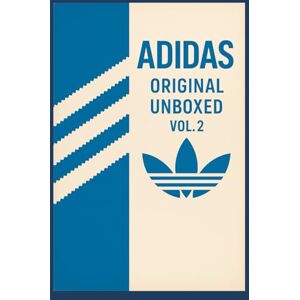 Dickson, Garry Adidas Originals Unboxed Vol.2 Dickson, Garry Adidas Originals Unboxed Vol.2