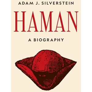 Silverstein, Adam J. Haman: A Biography Silverstein, Adam J. Haman: A Biography