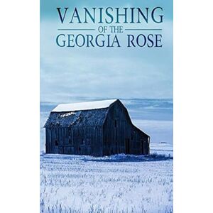 Donovan, J.S The Vanishing of the Georgia Rose (Ein fesselndes Entführungsgeheimnis) Donovan, J.S The Vanishing of the Georgia Rose (Ein fesselndes Entführungsgeheimnis)