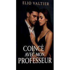Valtier, Elio coincé avec mon professeur Valtier, Elio coincé avec mon professeur