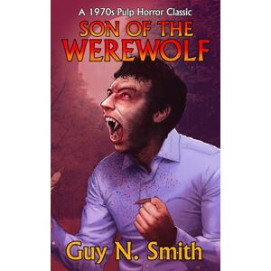 Smith, Guy N. Son of the Werewolf (Werewolf Series) Smith, Guy N. Son of the Werewolf (Werewolf Series)