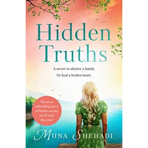 Shehadi, Muna Hidden Truths: A compelling novel of shocking family secrets you won't be able to put down! (Fortune's Daughters) Shehadi, Muna Hidden Truths: A compelling novel of shocking family secrets you won't be able to put down! (Fortune's Daughters)
