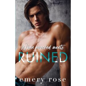 Rose, Emery When Wrecked Meets Ruined: Alternate Paperback Edition (Lost Stars Series Special Edition Paperbacks) Rose, Emery When Wrecked Meets Ruined: Alternate Paperback Edition (Lost Stars Series Special Edition Paperbacks)