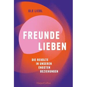 Liebl, Ole Freunde lieben. Die Revolte in unseren engsten Beziehungen: Platz 6 der Sachbuch WELT-Bestenliste April Eine Utopie der Freundschaft plus Ende der Monogamie Dynamik des Online-Datings Kapital Liebl, Ole Freunde lieben. Die Revolte in unseren engsten Beziehungen: Platz 6 der Sachbuch WELT-Bestenliste April Eine Utopie der Freundschaft plus Ende der Monogamie Dynamik des Online-Datings Kapital