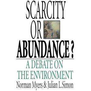 Norman Scarcity or Abundance?: A Debate on the Environment Norman Scarcity or Abundance?: A Debate on the Environment