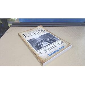 Yorkshire Evening Post Memory Lane Leeds: Volume 2: A Second Look: v. 2 Yorkshire Evening Post Memory Lane Leeds: Volume 2: A Second Look: v. 2