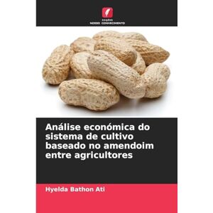 ATI Análise económica do sistema de cultivo baseado no amendoim entre agricultores ATI Análise económica do sistema de cultivo baseado no amendoim entre agricultores