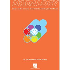 Jeff Brent Modalogy Scales Modes and Chords: The Primordial Building Blocks of Music Essential Guide to Scales, Modes, and Chord Progressions Perfect for ... the Primordial Building Blocks of Music Jeff Brent Modalogy Scales Modes and Chords: The Primordial Building Blocks of Music Essential Guide to Scales, Modes, and Chord Progressions Perfect for ... the Primordial Building Blocks of Music