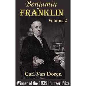 Van Doren, Carl Benjamin Franklin, Volume 2.: 02 Van Doren, Carl Benjamin Franklin, Volume 2.: 02