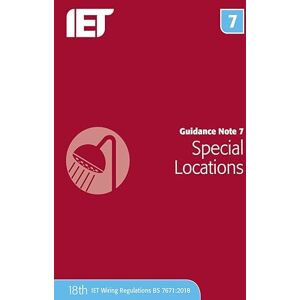 The Institution of Engineering and Technology Guidance Note 7: Special Locations (Electrical Regulations) The Institution of Engineering and Technology Guidance Note 7: Special Locations (Electrical Regulations)