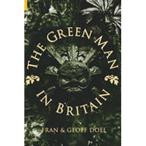 Doel, Fran The Green Man in Britain Doel, Fran The Green Man in Britain
