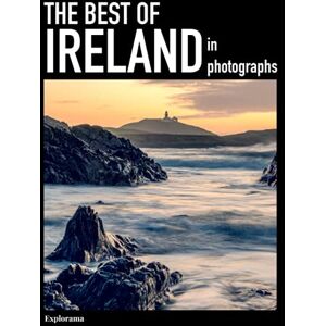 Explorama, Explorama The Best of IRELAND in photographs (Explorama): A photo book and coffee table book to all the most beautiful places of Ireland & Northern Ireland (Explorama See the world through photography) Explorama, Explorama The Best of IRELAND in photographs (Explorama): A photo book and coffee table book to all the most beautiful places of Ireland & Northern Ireland (Explorama See the world through photography)