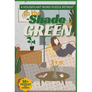 Made, Maedison In the Shade of Green: A Houseplant Word Puzzle Retreat 50+ Houseplant-Themed Word Search Puzzles with Answers Made, Maedison In the Shade of Green: A Houseplant Word Puzzle Retreat 50+ Houseplant-Themed Word Search Puzzles with Answers
