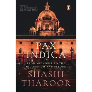 Tharoor, Shashi (india) Pax Indica: India and the World of the 21st Century Tharoor, Shashi (india) Pax Indica: India and the World of the 21st Century