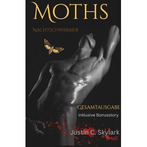 Skylark, Justin C. Moths Nachtschwärmer: Gesamtausgabe (Band 1-3, inkl. Bonusstory) Skylark, Justin C. Moths Nachtschwärmer: Gesamtausgabe (Band 1-3, inkl. Bonusstory)
