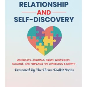 DIXON, MS. DENISE G Relationship and Self-Discovery: Workbooks, Journals, Guides, Worksheets, Activities, and Templates for Connection & Growth DIXON, MS. DENISE G Relationship and Self-Discovery: Workbooks, Journals, Guides, Worksheets, Activities, and Templates for Connection & Growth