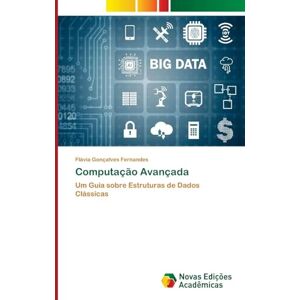 Fernandes Computação Avançada: Um Guia sobre Estruturas de Dados Clássicas Fernandes Computação Avançada: Um Guia sobre Estruturas de Dados Clássicas
