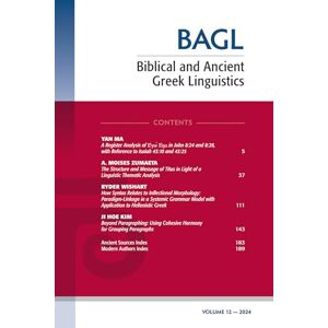 Biblical and Ancient Greek Linguistics, Volume 12 Biblical and Ancient Greek Linguistics, Volume 12