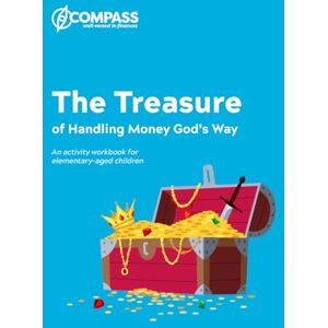 finaces God's way, Compass The Treasure of Handling Money God's Way (Financial Discipleship) finaces God's way, Compass The Treasure of Handling Money God's Way (Financial Discipleship)
