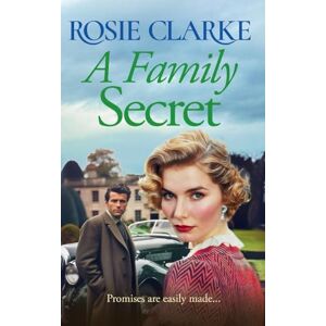 Clarke, Rosie A Family Secret: BRAND NEW to Kindle! An emotional, heartfelt saga read from Rosie Clarke (The Family Feud Series, 2) Clarke, Rosie A Family Secret: BRAND NEW to Kindle! An emotional, heartfelt saga read from Rosie Clarke (The Family Feud Series, 2)