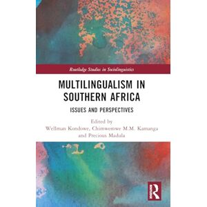 Multilingualism in Southern Africa: Issues and Perspectives (Routledge Studies in Sociolinguistics) Multilingualism in Southern Africa: Issues and Perspectives (Routledge Studies in Sociolinguistics)