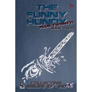 Horsley III, J The Funny Hundy PLUS Twenty! Book Two: It's the Funny Twenty issues 7 12 Horsley III, J The Funny Hundy PLUS Twenty! Book Two: It's the Funny Twenty issues 7 12