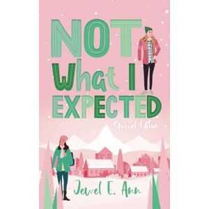 Ann, Jewel E. Not What I Expected: Special Edition Ann, Jewel E. Not What I Expected: Special Edition