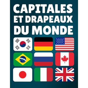 Cove, Ironclad Découvrez les Capitales et Drapeaux du Monde: Explorez les Pays, Capitales, Population, Monnaie, Langues et Superficie Cove, Ironclad Découvrez les Capitales et Drapeaux du Monde: Explorez les Pays, Capitales, Population, Monnaie, Langues et Superficie