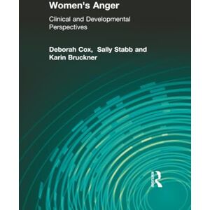 Cox, Deborah Women's Anger: Clinical and Developmental Perspectives Cox, Deborah Women's Anger: Clinical and Developmental Perspectives