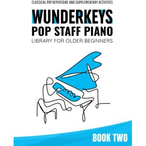 Dow, Andrea WunderKeys Pop Staff Piano Library For Older Beginners, Book Two: Classical Pop Repertoire And Supplementary Activities Dow, Andrea WunderKeys Pop Staff Piano Library For Older Beginners, Book Two: Classical Pop Repertoire And Supplementary Activities