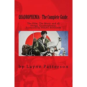 Patterson, Layne QUADROPHENIA The Complete Guide. Patterson, Layne QUADROPHENIA The Complete Guide.