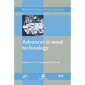 Woodhead Publishing Advances in Wool Technology ( Series in Textiles) Woodhead Publishing Advances in Wool Technology ( Series in Textiles)
