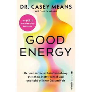 Means, Casey Good Energy: Der erstaunliche Zusammenhang zwischen Stoffwechsel und unerschöpflicher Gesundheit Das Grundlagenwerk, in dem jeder erfährt, wie man länger gesünder leben kann Means, Casey Good Energy: Der erstaunliche Zusammenhang zwischen Stoffwechsel und unerschöpflicher Gesundheit Das Grundlagenwerk, in dem jeder erfährt, wie man länger gesünder leben kann