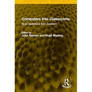 Computers into Classrooms: More Questions than Answers (Routledge Revivals) Computers into Classrooms: More Questions than Answers (Routledge Revivals)