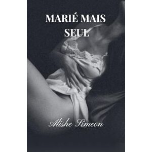 Simeon, Alishe Marié Mais Seul Simeon, Alishe Marié Mais Seul