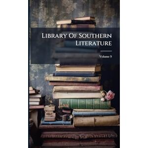 Anonymous Library Of Southern Literature Anonymous Library Of Southern Literature