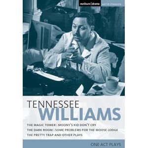 Williams, Tennessee Tennessee Williams: One Act Plays (World Classics) Williams, Tennessee Tennessee Williams: One Act Plays (World Classics)