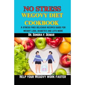 DEMAR, DR. SONDRA F. NO STRESS WEGOVY DIET COOKBOOK DEMAR, DR. SONDRA F. NO STRESS WEGOVY DIET COOKBOOK