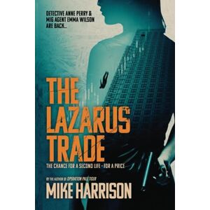Harrison, Mike The Lazarus Trade: The chance of a second life at a price: The chance for a second life for a price (The Lazarus Trade: The chance for a second life for a price) Harrison, Mike The Lazarus Trade: The chance of a second life at a price: The chance for a second life for a price (The Lazarus Trade: The chance for a second life for a price)