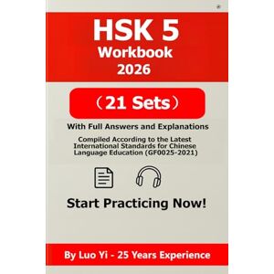 Luo (罗毅), Yi HSK 5 Workbook 2026: 21 Full-Length Mock Tests + 697-Min MP3 Audio & Detailed Explanations PDF HSK 5 Exam Prep & Study Guide (HSK & HSKK Prep Series) Luo (罗毅), Yi HSK 5 Workbook 2026: 21 Full-Length Mock Tests + 697-Min MP3 Audio & Detailed Explanations PDF HSK 5 Exam Prep & Study Guide (HSK & HSKK Prep Series)