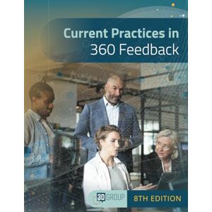 Rose, Dale S Current Practices in 360 Feedback, 8th Edition Rose, Dale S Current Practices in 360 Feedback, 8th Edition