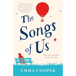 Cooper, Emma The Songs of Us: the heartbreaking page-turner that will make you laugh out loud Cooper, Emma The Songs of Us: the heartbreaking page-turner that will make you laugh out loud