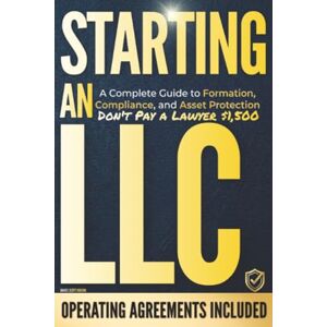 Scott Starting an LLC: Complete Roadmap to Shield Assets, Unlock Business Credit & Save Thousands in Legal Fees without a Lawyer Step-by-Step Banking & Tax Setup to Stop Overpaying the IRS Scott Starting an LLC: Complete Roadmap to Shield Assets, Unlock Business Credit & Save Thousands in Legal Fees without a Lawyer Step-by-Step Banking & Tax Setup to Stop Overpaying the IRS
